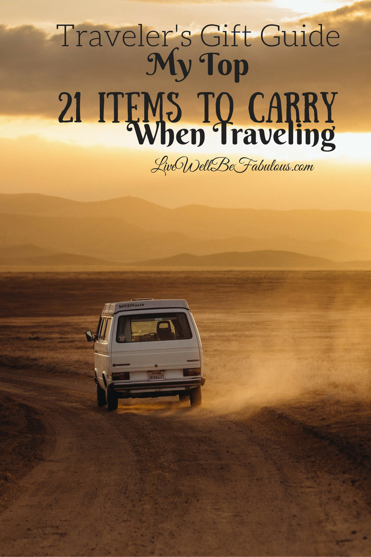 The Traveler's Gift Guide My Top 21 Items To Carry When Traveling